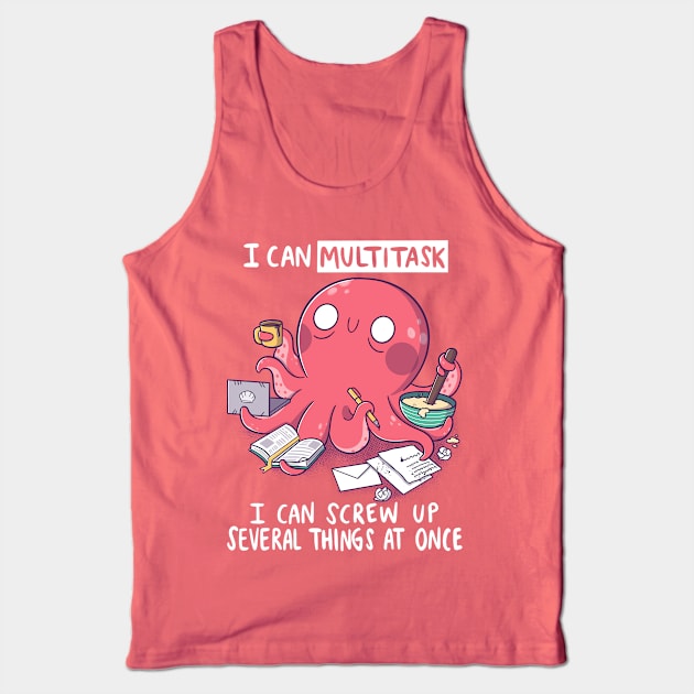 Multitasking Octopus Tank Top by TaylorRoss1